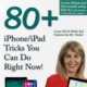 Get Hands-On With the 80+ Tricks Paperback Book for your iPhone/iPad!